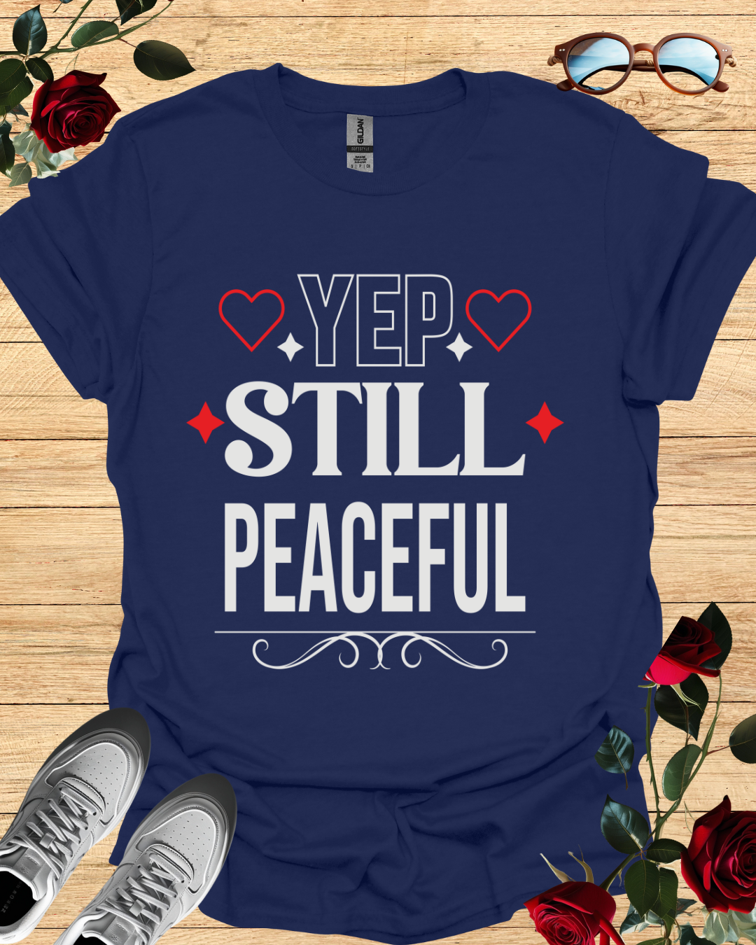 Yep, Still Peaceful – Mindful Mood Tee Printify