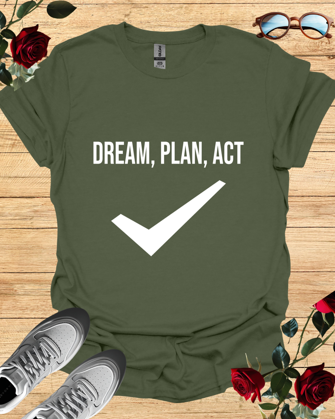 Dream, Plan, Act – Motivational Shirt & T-Shirt for Achievers Printify
