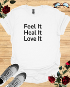 Feel It Heal It Love It Empowerment T-Shirt Collection Printify