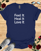 Feel It Heal It Love It Empowerment T-Shirt Collection Printify