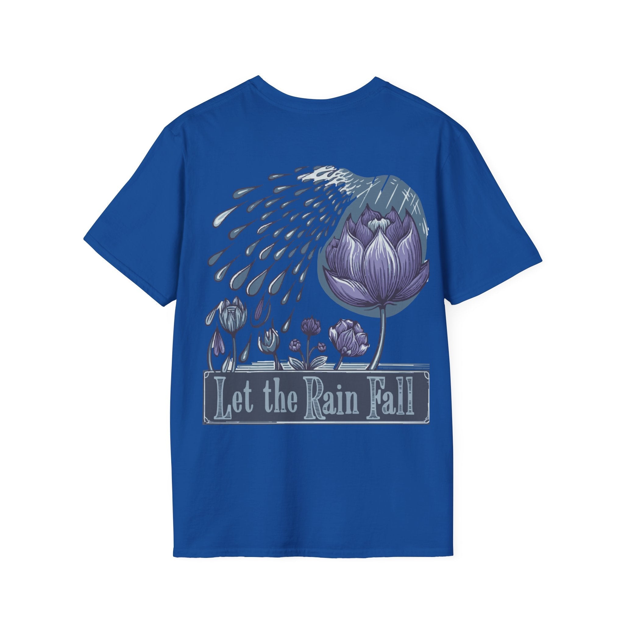 Let the Rain Fall – Inspirational T-Shirt in Long & Short Sleeve Styles Printify