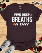 Five Deep Breaths a Day T-Shirt – Long & Short Sleeve Relax Fit Printify