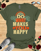 Do What Makes You Happy – Motivational Organic T-Shirt Printify