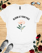 Bloom at Your Pace – Inspirational T-Shirt in Long & Short Sleeve Printify