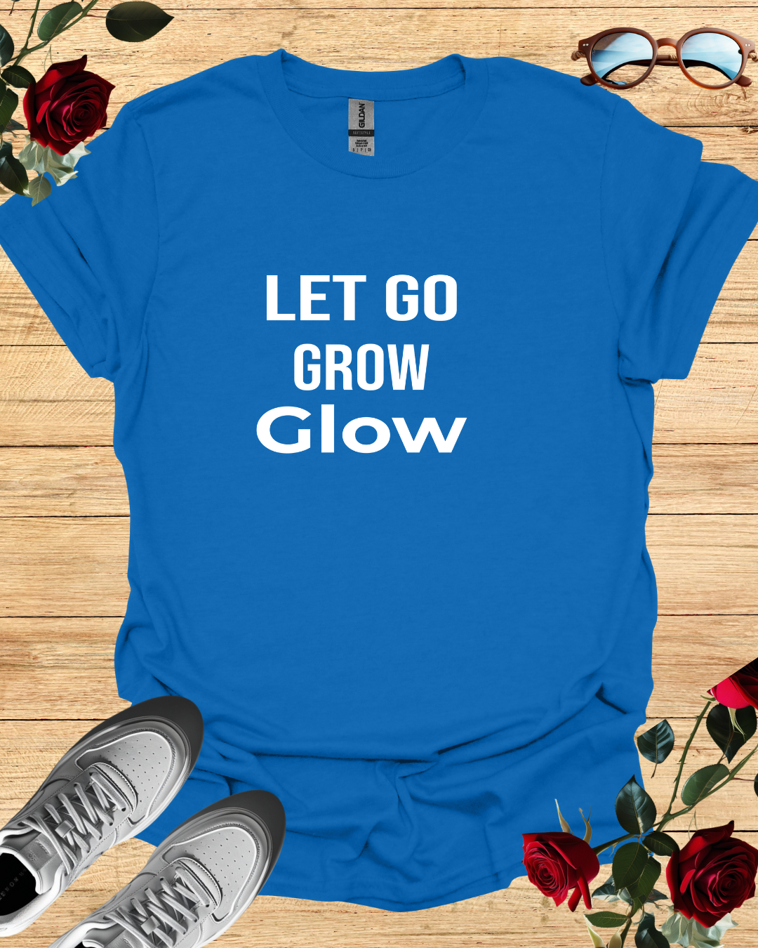 Let Go Grow Glow T-Shirt – Long & Short Sleeve Self-Care Shirt Printify