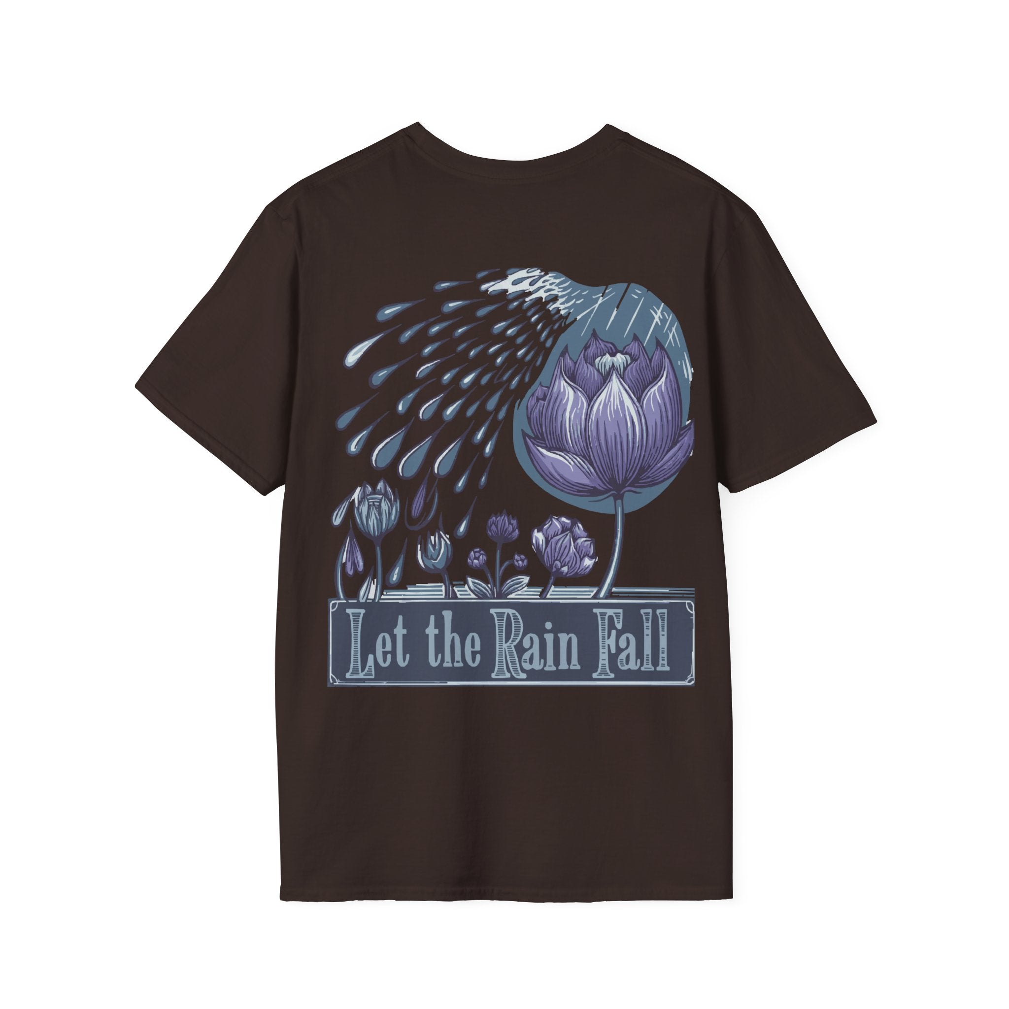 Let the Rain Fall – Inspirational T-Shirt in Long & Short Sleeve Styles Printify