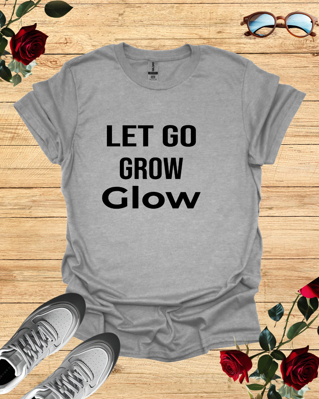 Let Go Grow Glow T-Shirt – Long & Short Sleeve Self-Care Shirt Printify