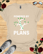 Powered by Plans T-Shirt – Motivational Long & Short Sleeve Shirt Printify