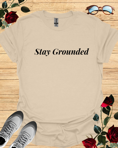 Stay grounded