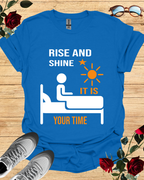Rise and Shine — Motivational Morning T-Shirt (Short & Long Sleeve) Printify