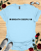 Breath Deeply – Relaxing T-Shirt in Long & Short Sleeve Styles Printify