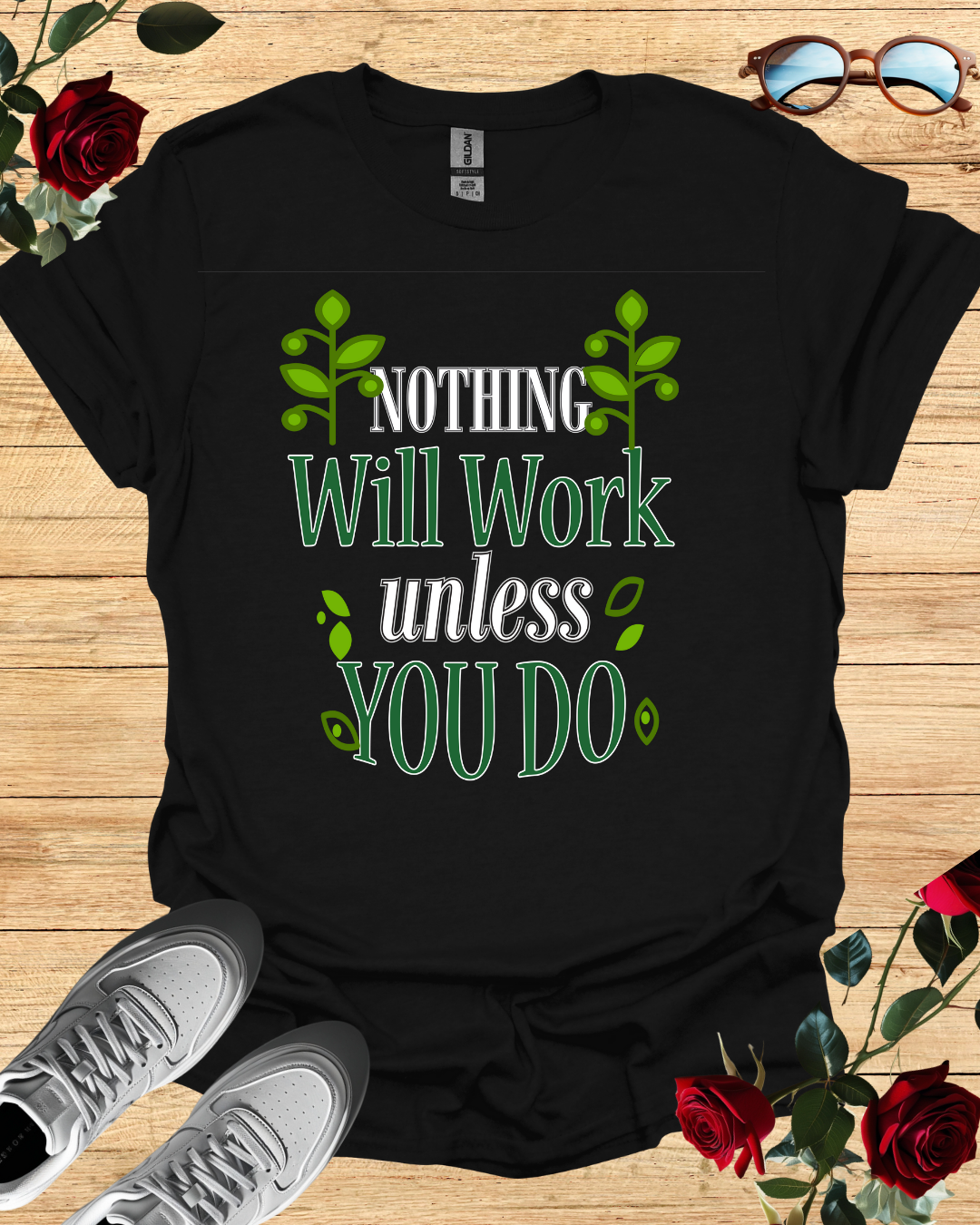 Nothing Will Work Unless You Do – Motivational Tee Printify