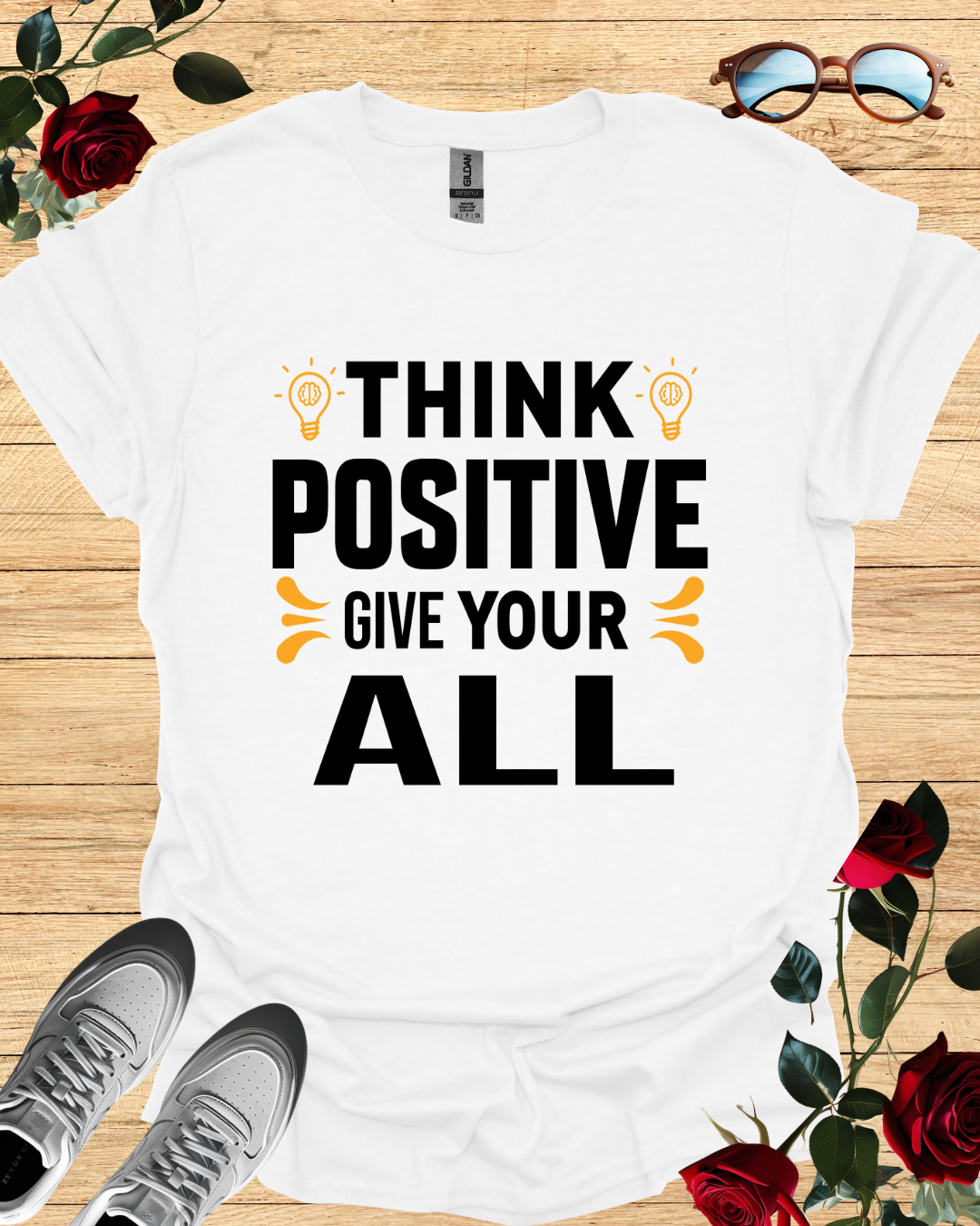 Think positive give your all
