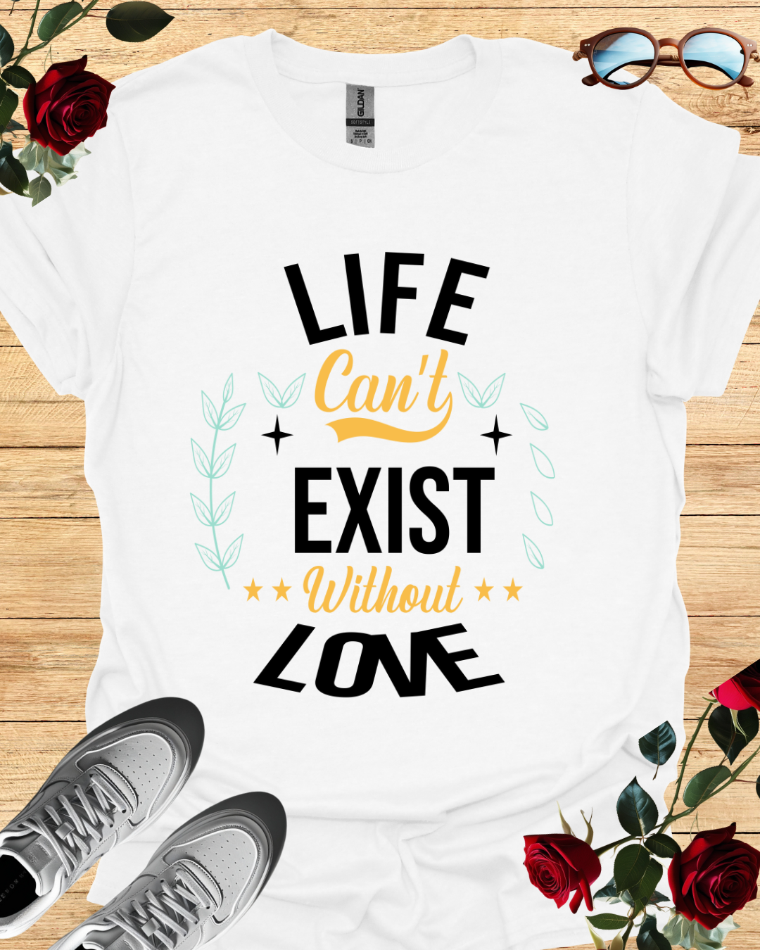 Life Can’t Exist Without Love – Motivational Shirt & T-Shirt Printify