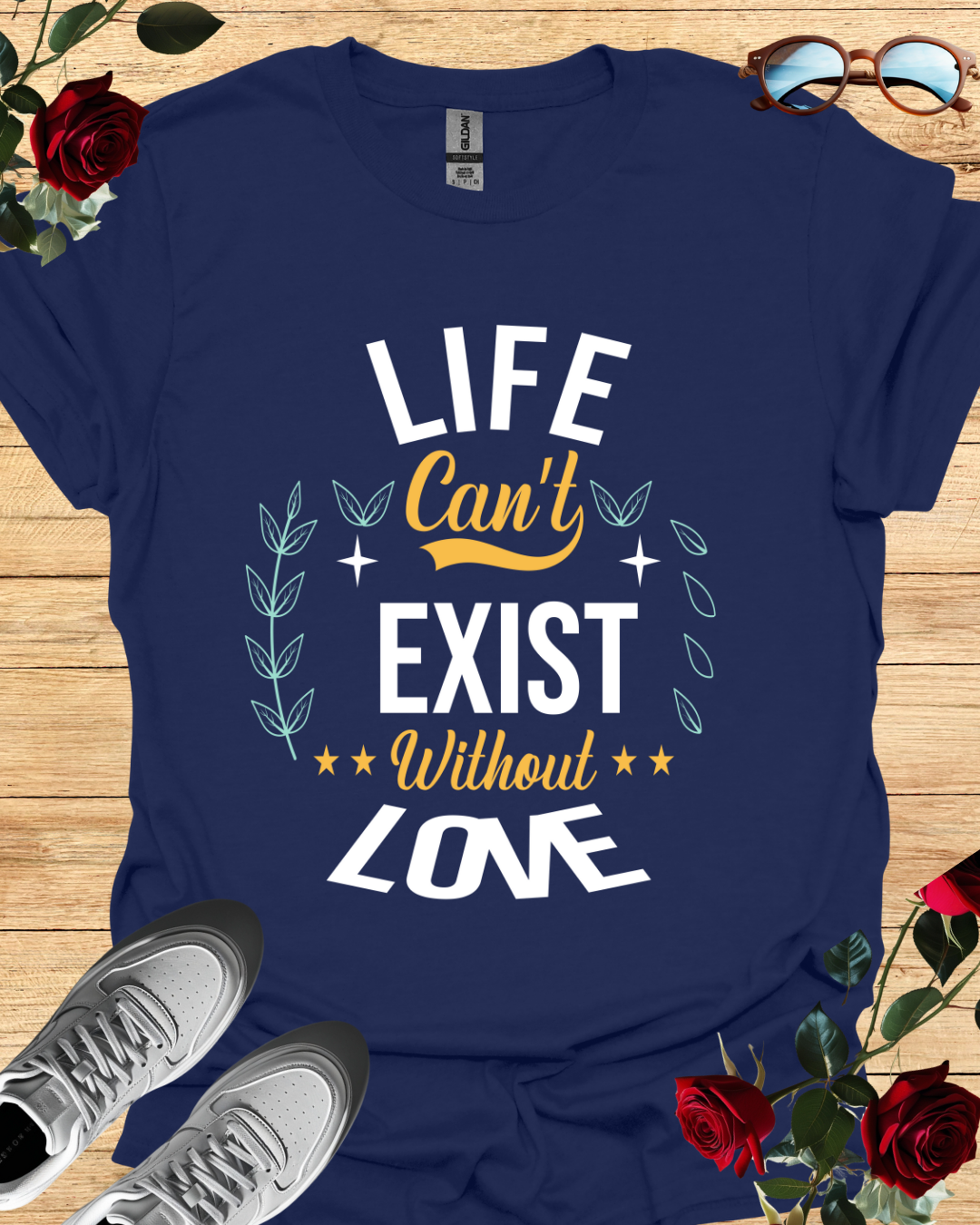 Life Can’t Exist Without Love – Motivational Shirt & T-Shirt Printify