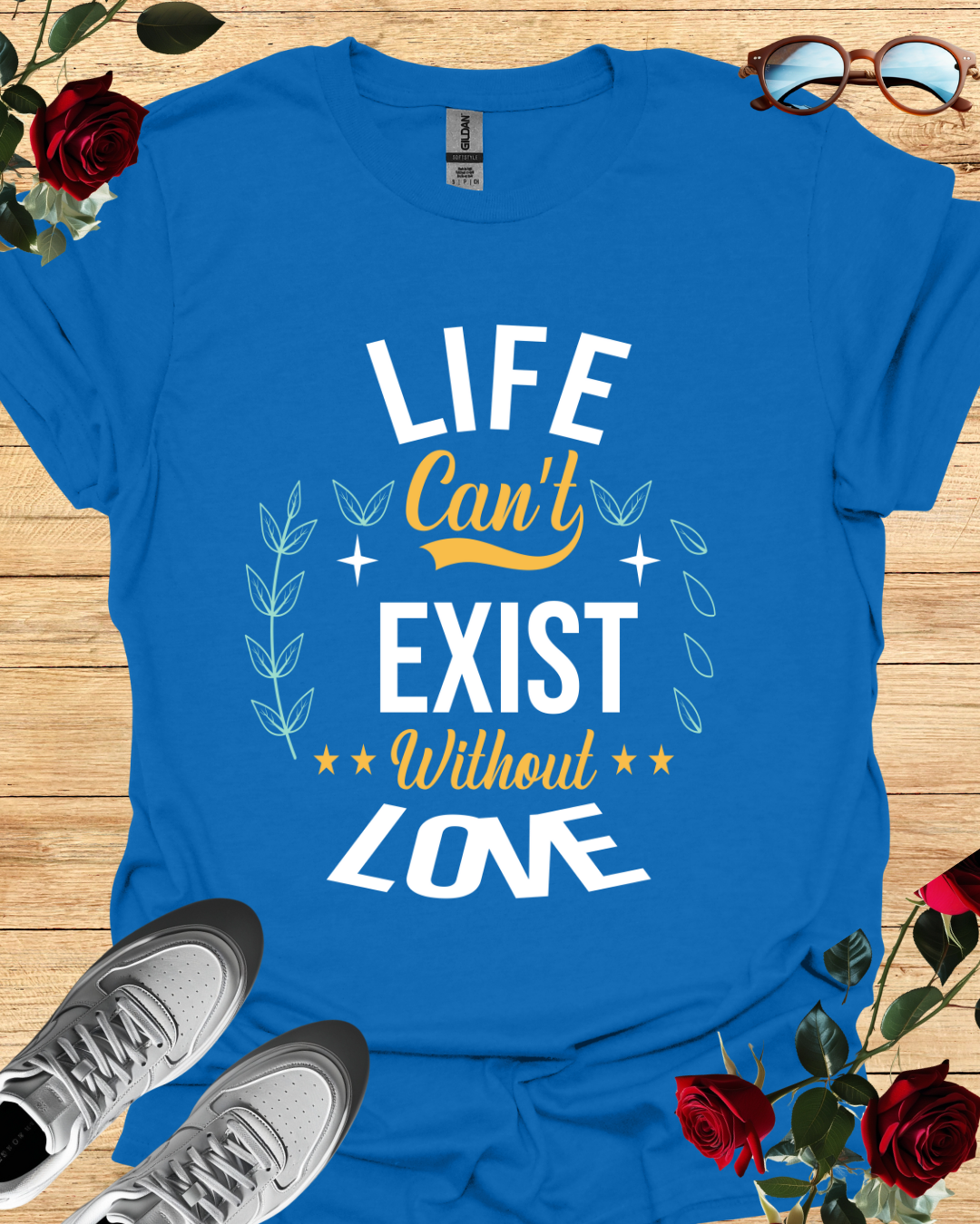 Life Can’t Exist Without Love – Motivational Shirt & T-Shirt Printify