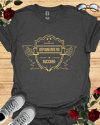 Keep Going Until You Succeed – Motivational Tee Printify