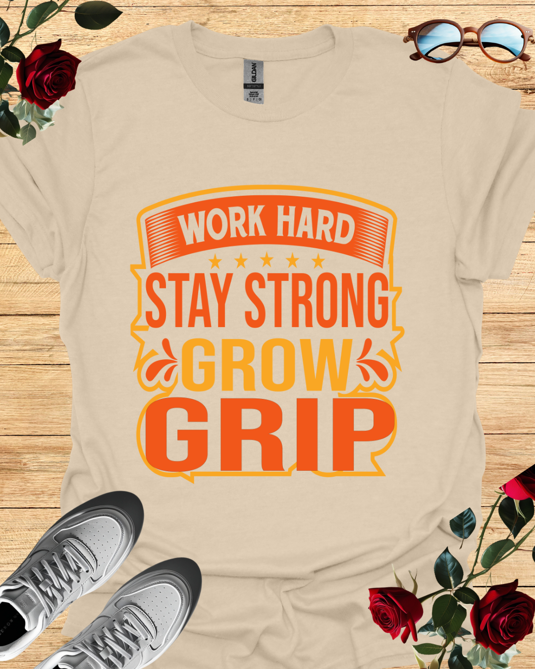 Work Hard. Stay Strong. Grow Grip. – Motivational Tee Printify