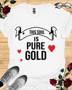 This Soul Is Pure Gold – Inner Light Tee Printify