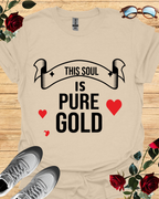 This Soul Is Pure Gold – Inner Light Tee Printify