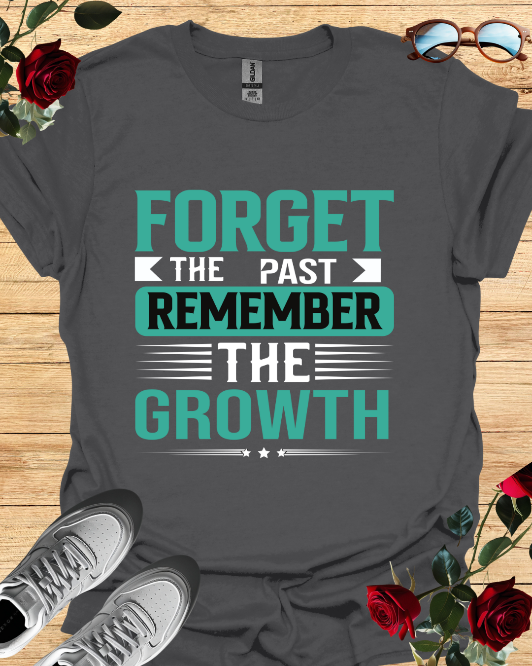 Forget the Past, Remember the Growth – Healing Mindset Tee Printify