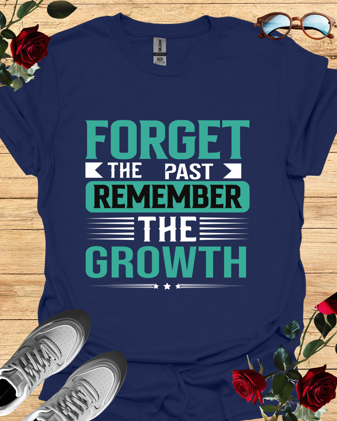 Forget the Past, Remember the Growth – Healing Mindset Tee Printify