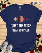 Quiet the Noise, Hear Yourself – Mindful Minimalist T-Shirt Printify
