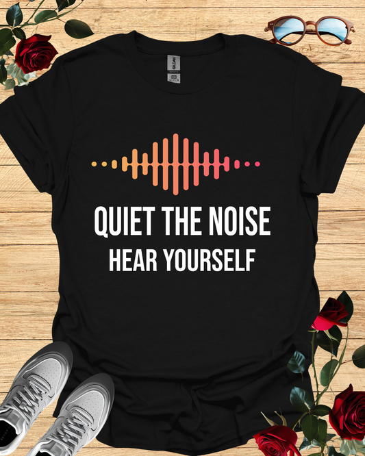Quiet the noise hear yourself
