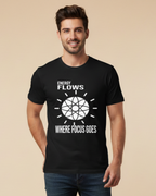 Energy Flows Where Focus Goes – Vision Alignment Tee