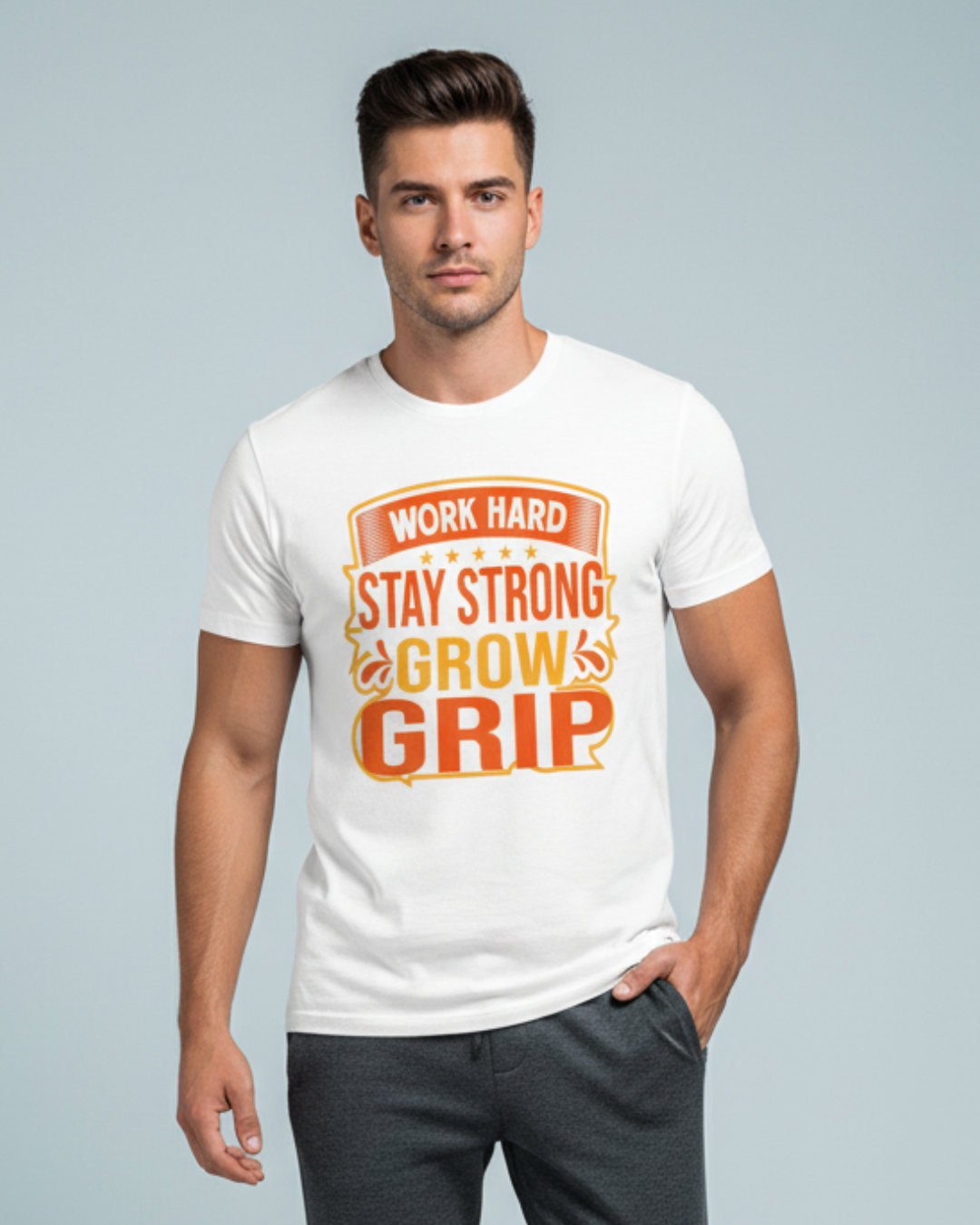 Work Hard. Stay Strong. Grow Grip. – Motivational Tee