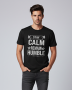 Stay Calm. Remain Humble. – Mindset Tee for Daily Peace