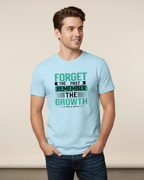Forget the Past, Remember the Growth – Healing Mindset Tee