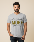 Less Hustle More Harmony – Mindfulness Quote Shirt (Short & Long Sleeve)