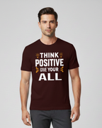 Think Positive, Motivational Mindset T-Shirt